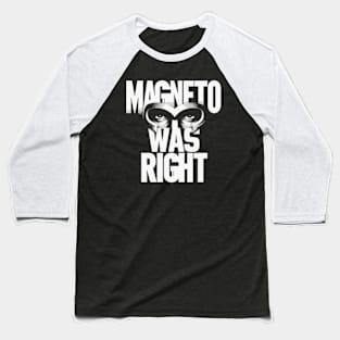 Magneto Was Right Baseball T-Shirt